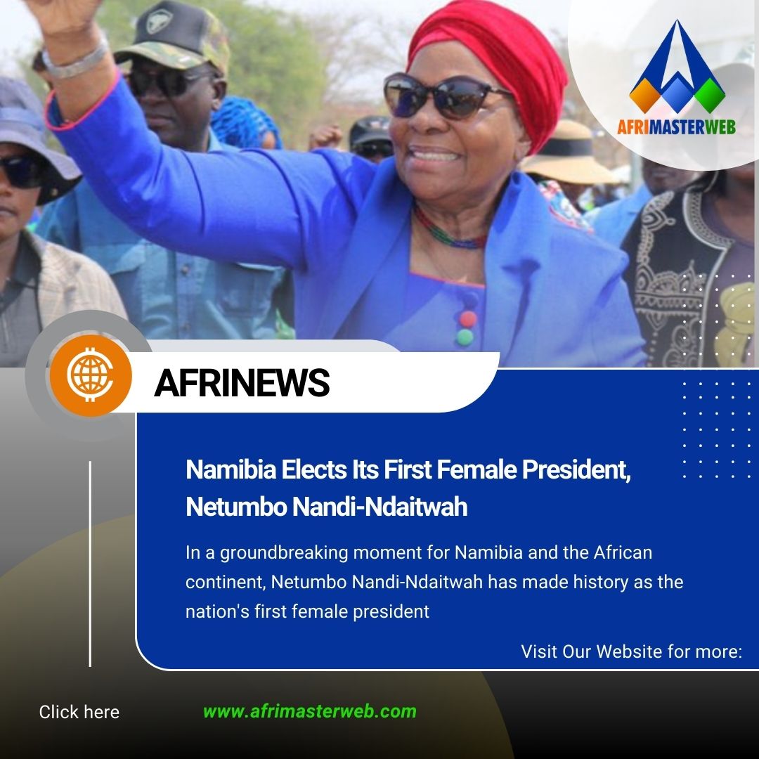Namibia Elects Its First Female President, Netumbo Nandi-Ndaitwah